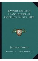 Bayard Taylor's Translation Of Goethe's Faust (1908)