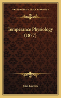 Temperance Physiology (1877)