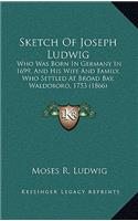 Sketch Of Joseph Ludwig