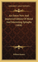 An Entire New And Improved Edition Of Moral And Interesting Epitaphs (1830): (English)