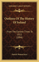 Outlines Of The History Of Ireland