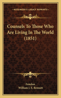 Counsels To Those Who Are Living In The World (1851)