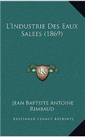 L'Industrie Des Eaux Salees (1869)