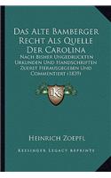 Das Alte Bamberger Recht Als Quelle Der Carolina