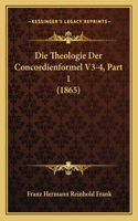 Die Theologie Der Concordienformel V3-4, Part 1 (1865)
