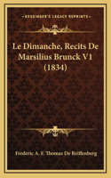 Le Dimanche, Recits De Marsilius Brunck V1 (1834)