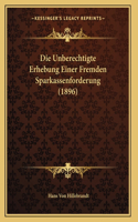 Die Unberechtigte Erhebung Einer Fremden Sparkassenforderung (1896)