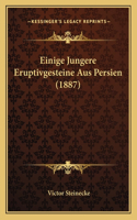Einige Jungere Eruptivgesteine Aus Persien (1887)