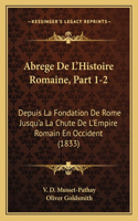 Abrege De L'Histoire Romaine, Part 1-2