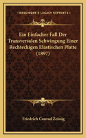 Ein Einfacher Fall Der Transversalen Schwingung Einer Rechteckigen Elastischen Platte (1897)