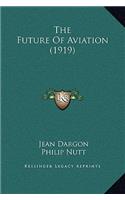 The Future of Aviation (1919)