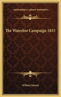 Waterloo Campaign 1815