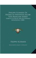 Philippi Schiassii De Pateris Ex Sententia Jacobi Tatii Biancani Sermo: Habitus In Regio Archigymnasio Bononiensi (1808)