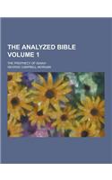 The Analyzed Bible; The Prophecy of Isaiah Volume 1