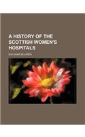 A History of the Scottish Women's Hospitals