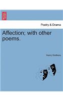 Affection; With Other Poems.