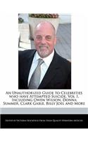 An Unauthorized Guide to Celebrities Who Have Attempted Suicide, Vol 1, Including Owen Wilson, Donna Summer, Clark Gable, Billy Joel and More: (English)