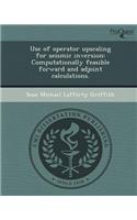 Use of Operator Upscaling for Seismic Inversion: Computationally Feasible Forward and Adjoint Calculations: (English)