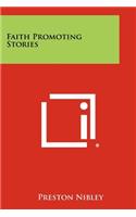 Faith Promoting Stories