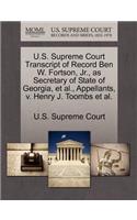 U.S. Supreme Court Transcript of Record Ben W. Fortson, JR., as Secretary of State of Georgia, et al., Appellants, V. Henry J. Toombs et al.