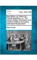 Marx Block, an Infant, &c., Plaintiff-Appellant, vs. the Harlem Bridge, Morrisania and Fordham Railway Company, Defendant-Respondent