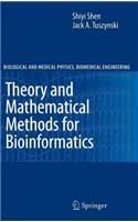 Theory and Mathematical Methods in Bioinformatics: (Biological and Medical Physics, Biomedical Engineering)