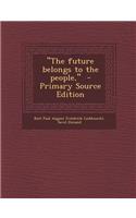 The Future Belongs to the People,: (English)
