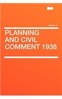 Planning and Civil Comment 1938 Volume 4