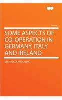 Some Aspects of Co-Operation in Germany, Italy and Ireland