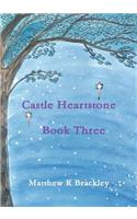 Castle Heartstone Book Three