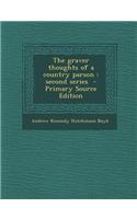 The Graver Thoughts of a Country Parson: Second Series - Primary Source Edition