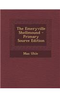 The Emeryville Shellmound - Primary Source Edition