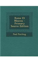 Rome Et Moscou - Primary Source Edition