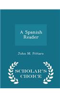 A Spanish Reader - Scholar's Choice Edition