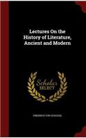 Lectures on the History of Literature, Ancient and Modern: (English)
