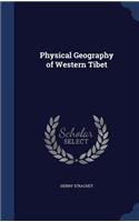Physical Geography of Western Tibet