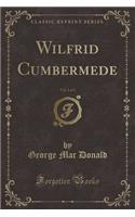 Wilfrid Cumbermede, Vol. 2 of 3 (Classic Reprint)