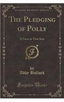 The Pledging of Polly