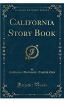 California Story Book (Classic Reprint)