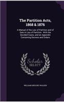 The Partition Acts, 1868 & 1876