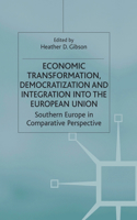 Economic Transformation, Democratization and Integration Into the European Union