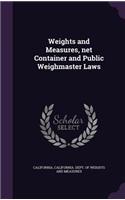 Weights and Measures, Net Container and Public Weighmaster Laws