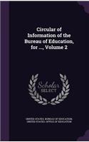 Circular of Information of the Bureau of Education, for ..., Volume 2