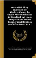 Ostern 1919. Hrsg. anlässlich der Wiedereröffnung der Galerie Alfred Flechtheim in Düsseldorf, mit einem Vorspruch von Herbert Eulenberg und Beiträgen von Walter Cohen [et al.]