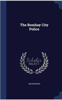 THE BOMBAY CITY POLICE