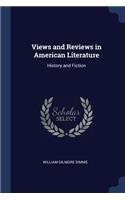 Views and Reviews in American Literature: History and Fiction