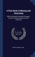 A First Book of Mining and Quarrying