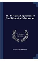The Design and Equipment of Small Chemical Laboratories