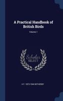 Practical Handbook of British Birds; Volume 1
