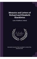 Memoirs and Letters of Richard and Elizabeth Shackleton: Late of Ballitore, Ireland